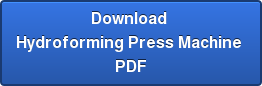 Download  Hydroforming Press Machine  PDF