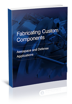 Fabricating Custom Components for Aerospace and Defense Applications